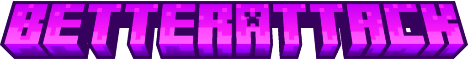 BetterAttack