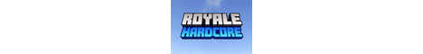 RoyaleHardcore