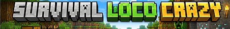 survival loco crazy