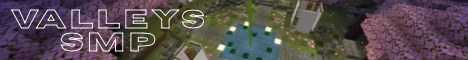 Valleys SMP